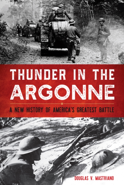 Thunder in the Argonne : A New History of America's Greatest Battle, PDF eBook