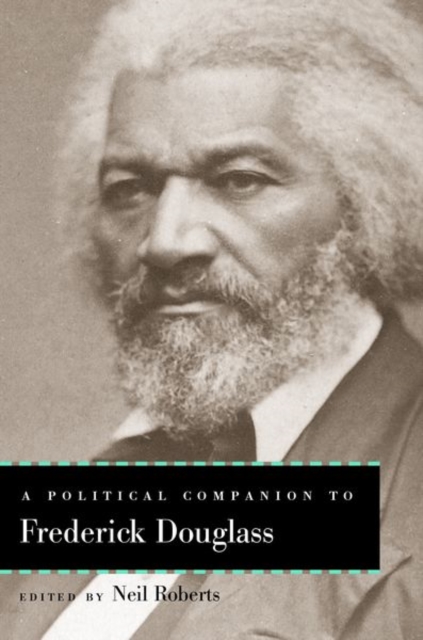 A Political Companion to Frederick Douglass, Hardback Book