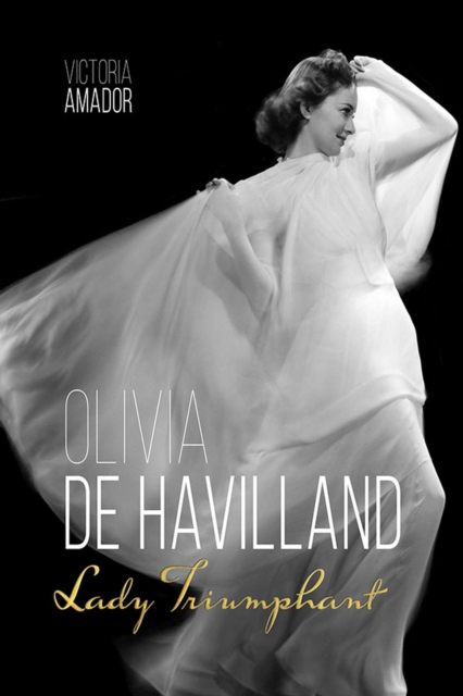 Olivia de Havilland : Lady Triumphant, EPUB eBook