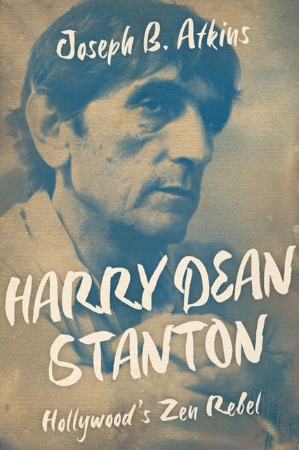 Harry Dean Stanton : Hollywood's Zen Rebel, EPUB eBook