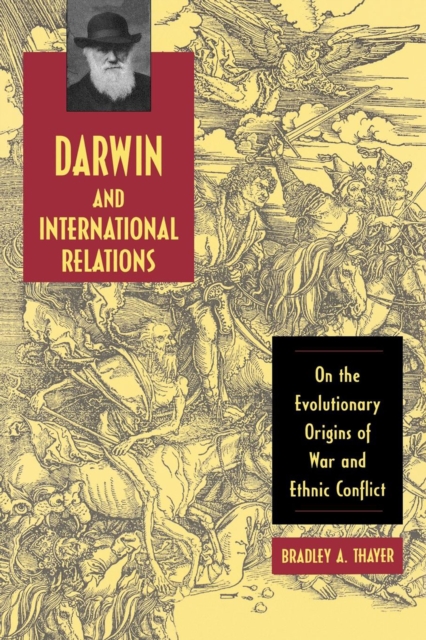 Darwin and International Relations : On the Evolutionary Origins of War and Ethnic Conflict, EPUB eBook