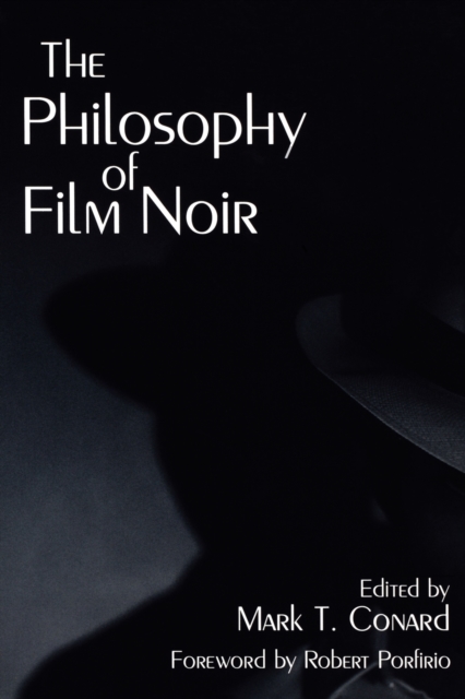 The Philosophy of Film Noir, Paperback / softback Book