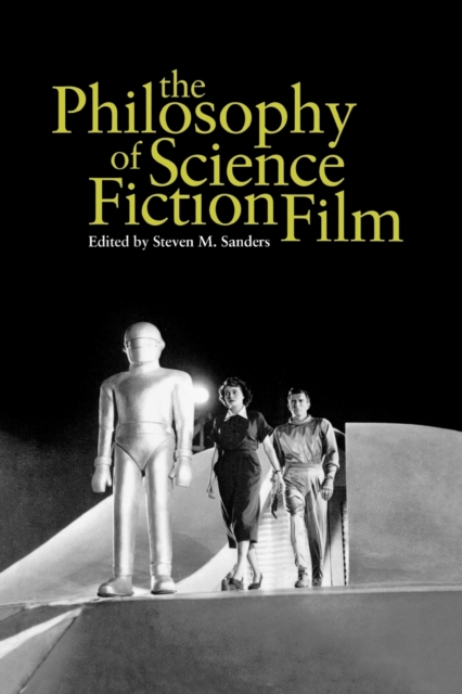 The Philosophy of Science Fiction Film, Paperback / softback Book
