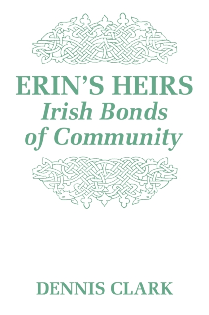 Erin's Heirs : Irish Bonds of Community, Paperback / softback Book