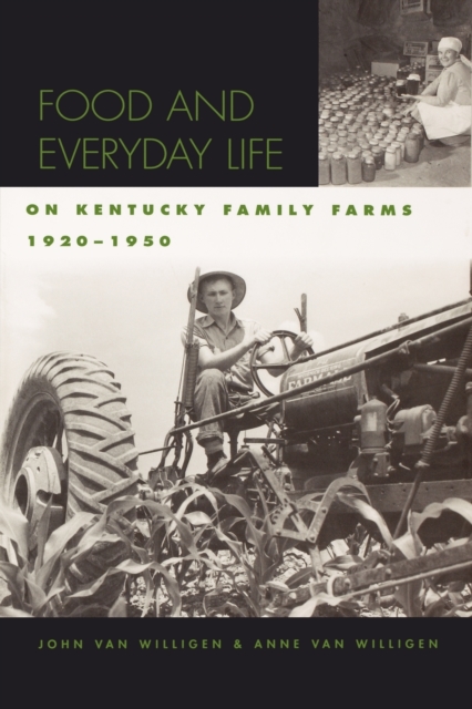 Food and Everyday Life on Kentucky Family Farms, 1920-1950, Paperback / softback Book