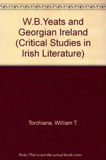W.B. Yeats & Georgian Ireland, Paperback / softback Book