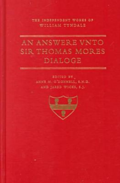 An Answer Unto Sir Thomas More's Dialogue, Hardback Book