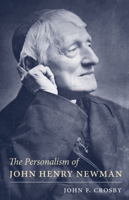 The Personalism of John Henry Newman, Hardback Book