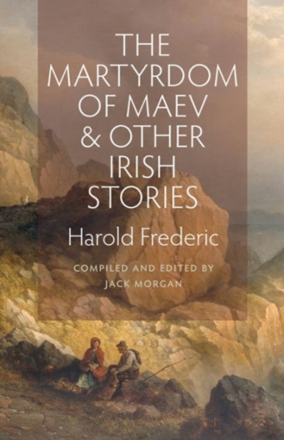 The Martyrdom of Maev and Other Irish Stories, Paperback / softback Book