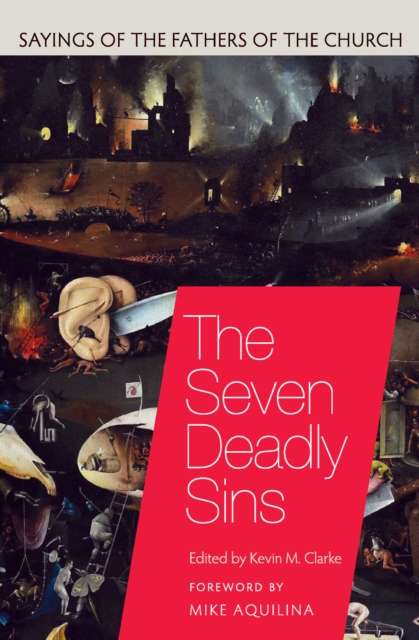 The Seven Deadly Sins : Sayings of the Fathers of the Church, EPUB eBook
