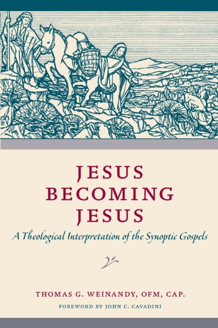 Jesus Becoming Jesus : A Theological Interpretation of the Synoptic Gospels, Paperback / softback Book