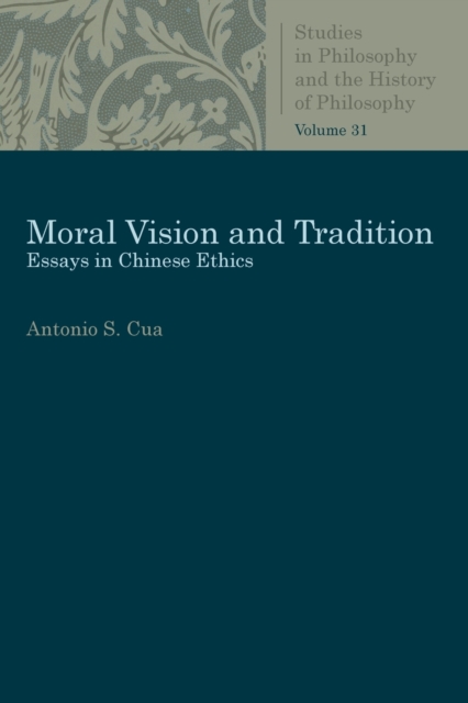 Moral Vision and Tradition : Essays in Chinese Ethics, Paperback / softback Book