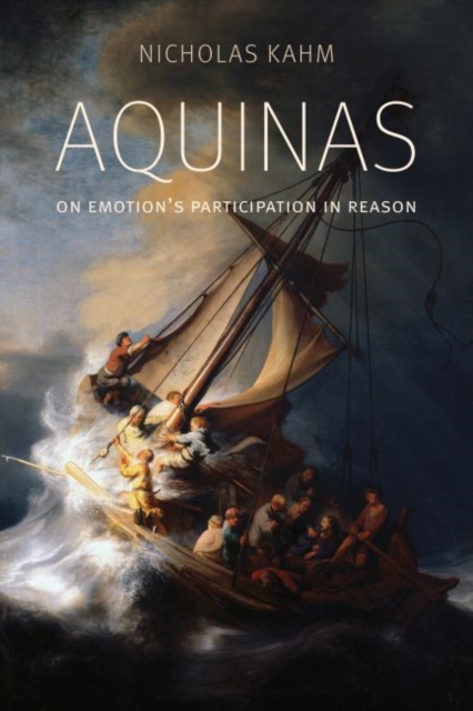 Aquinas on Emotion's Participation in Reason, Hardback Book