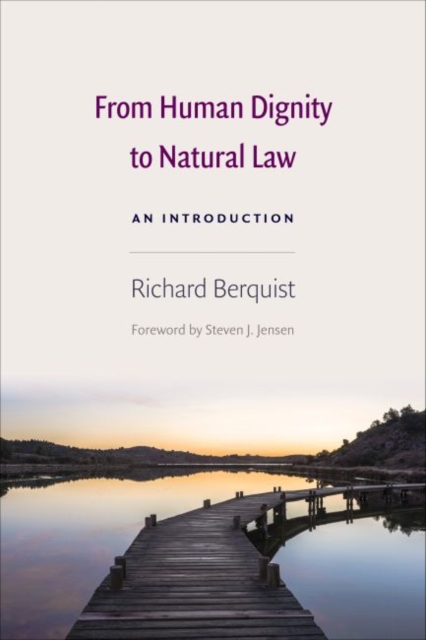From Human Dignity to Natural Law : An Introduction, Paperback / softback Book