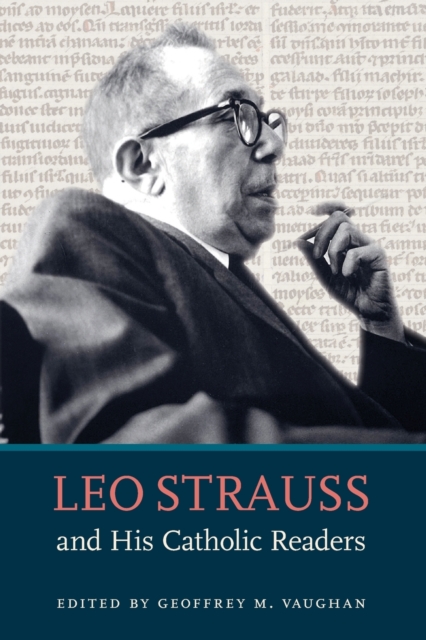 Leo Strauss and His Catholic Readers, Paperback / softback Book