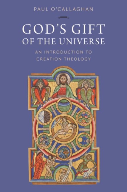 God's Gift of the Universe : An Introduction to Creation Theology, Paperback / softback Book