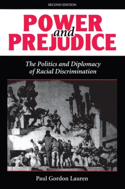 Power And Prejudice : The Politics And Diplomacy Of Racial Discrimination, Second Edition, Paperback / softback Book