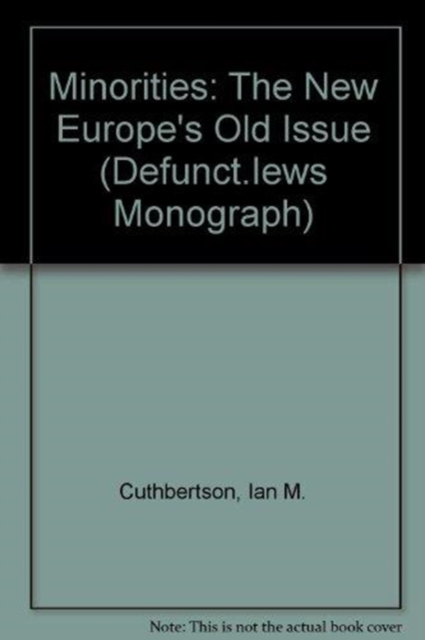 Minorities : The New Europe's Old Issue, Hardback Book