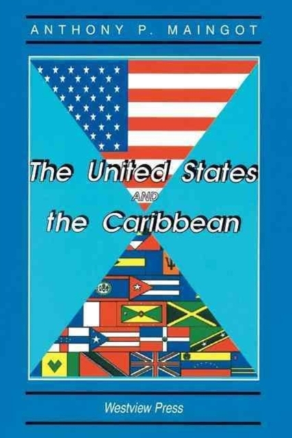 The United States And The Caribbean : Challenges Of An Asymmetrical Relationship, Paperback / softback Book