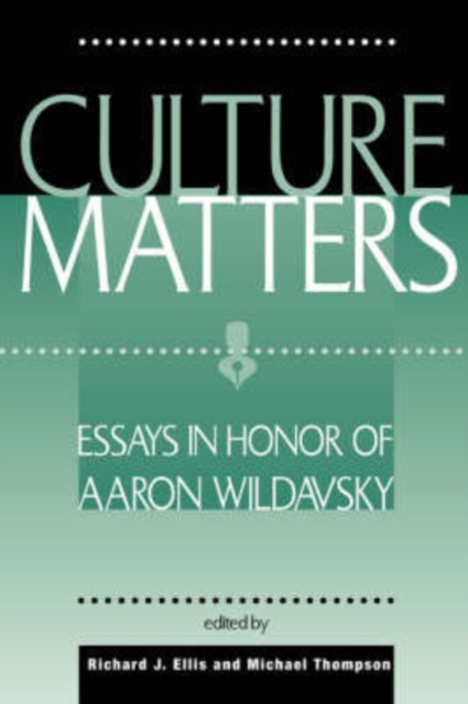 Culture Matters : Essays In Honor Of Aaron Wildavsky, Paperback / softback Book