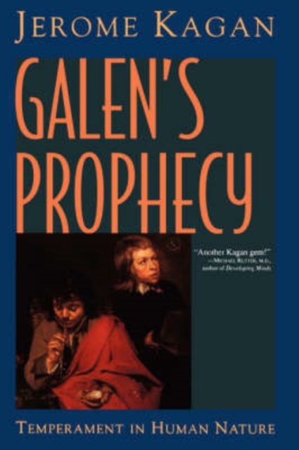 Galen's Prophecy : Temperament In Human Nature, Paperback / softback Book