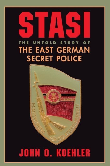 Stasi : The Untold Story Of The East German Secret Police, Paperback / softback Book
