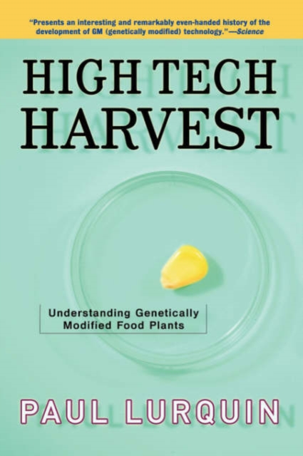 High Tech Harvest : Understanding Genetically Modified Food Plants, Paperback / softback Book