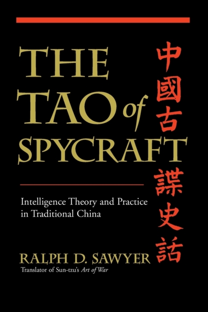 The Tao Of Spycraft : Intelligence Theory And Practice In Traditional China, Paperback / softback Book