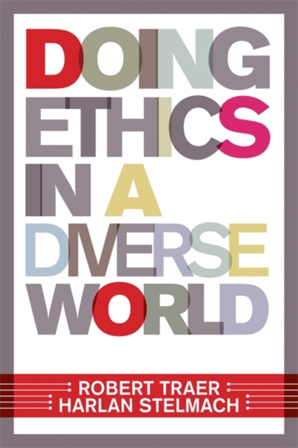 Doing Ethics In A Diverse World, Paperback / softback Book