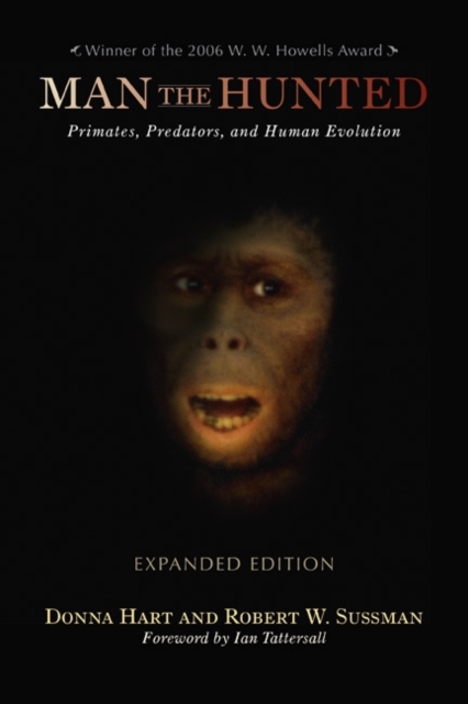 Man the Hunted : Primates, Predators, and Human Evolution, Expanded Edition, Paperback / softback Book