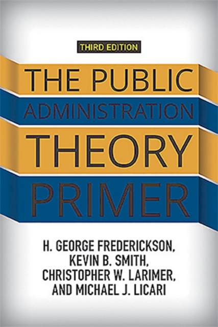 The Public Administration Theory Primer, Paperback / softback Book