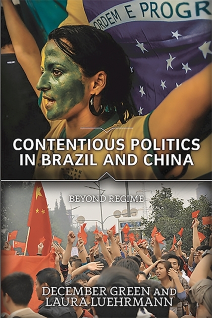 Contentious Politics in Brazil and China : Beyond Regime, Paperback / softback Book