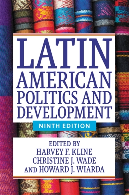 Latin American Politics and Development (Ninth Edition), Paperback / softback Book