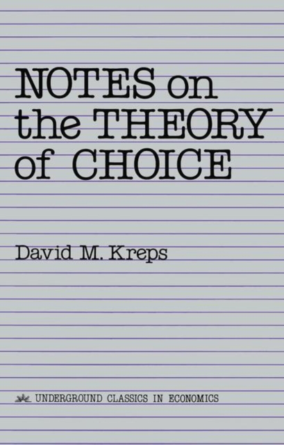 Notes On The Theory Of Choice, Paperback / softback Book