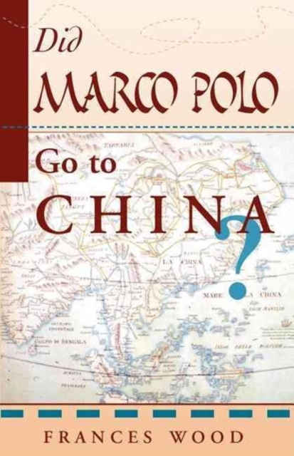 Did Marco Polo Go To China?, Paperback / softback Book