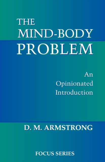 The Mind-body Problem : An Opinionated Introduction, Paperback / softback Book