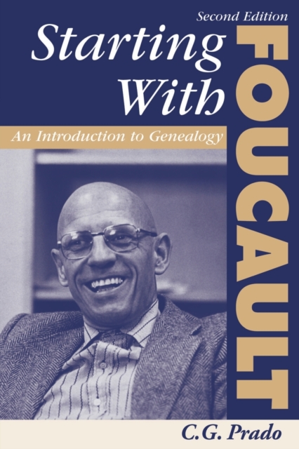 Starting With Foucault : An Introduction To Geneaolgy, Paperback / softback Book
