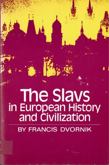 The Slavs in European History and Civilization, Paperback / softback Book