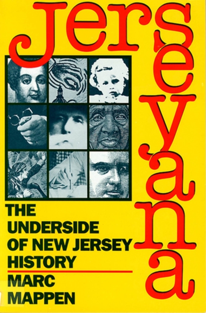 Jerseyana : The Underside of New Jersey History, Paperback / softback Book