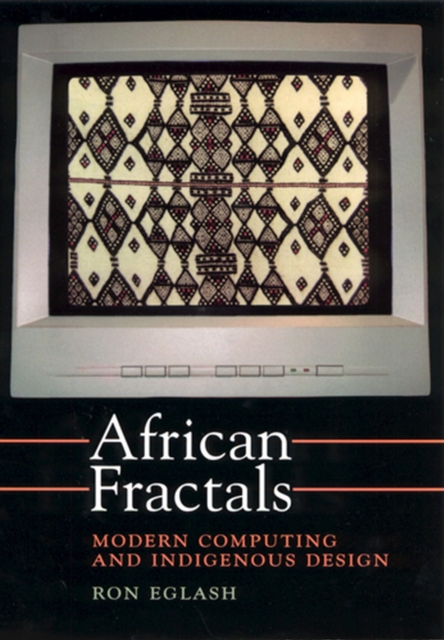 African Fractals : Modern Computing and Indigenous Design, Paperback / softback Book