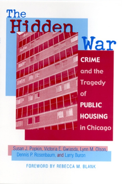 The Hidden War : Crime and the Tragedy of Public Housing in Chicago, Paperback / softback Book