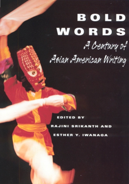 Bold Words : A Century of Asian American Writing, Paperback / softback Book