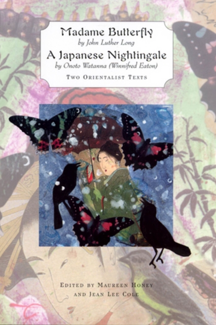 'Madame Butterfly' and 'A Japanese Nightingale' : Two Orientalist Texts, Paperback / softback Book