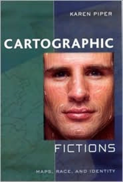 Cartographic Fictions : Maps, Race and Identity, Hardback Book