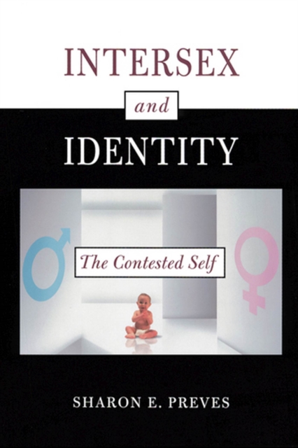 Intersex and Identity : The Contested Self, Paperback / softback Book