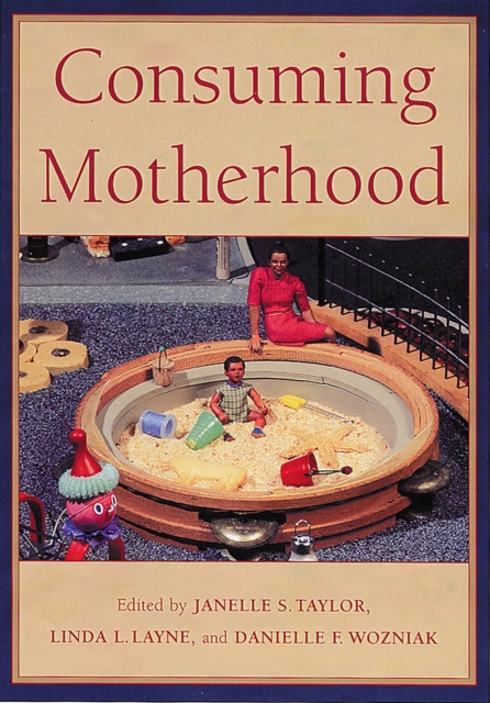 Consuming Motherhood, Paperback / softback Book