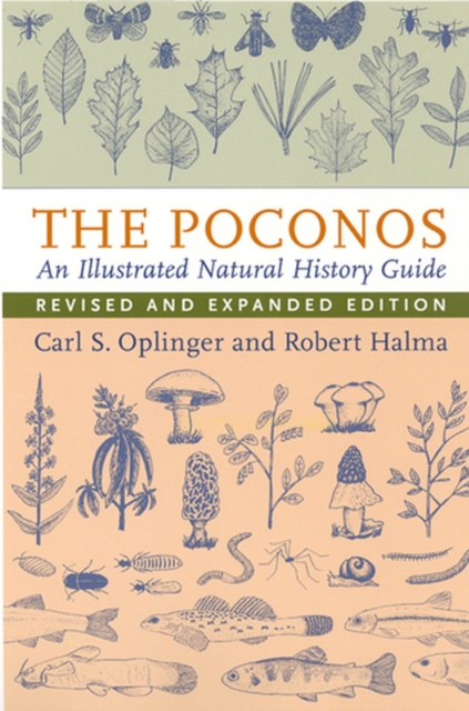 The Poconos : An Illustrated Natural History Guide, Hardback Book