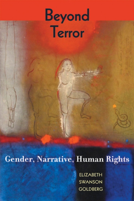 Beyond Terror : Gender, Narrative, Human Rights, Paperback / softback Book