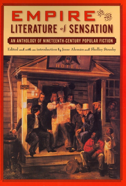 Empire and The Literature of Sensation : An Anthology of Nineteenth-Century Popular Fiction, PDF eBook