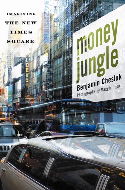 Money Jungle : Imagining the New Times Square, PDF eBook